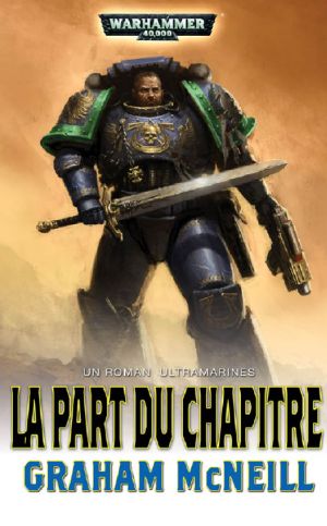 [Ultramarines 06] • La Part Du Chapitre